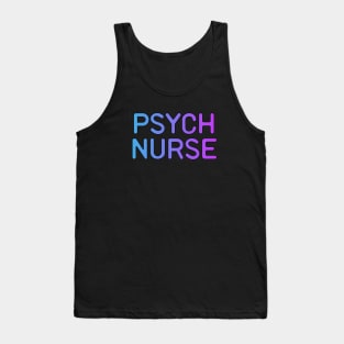 Psych Nurse Funny Psychiatric Nurse Gift Idea Tank Top